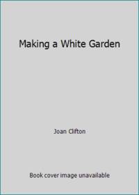 Making a White Garden