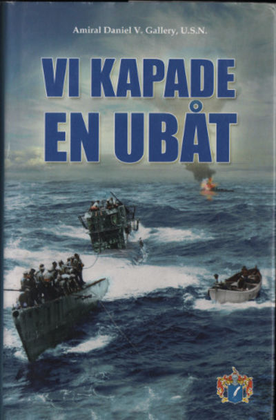 VI KAPADE EN UBÅT.