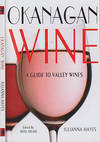 Okanagan Wine A Guide to Valley Wines