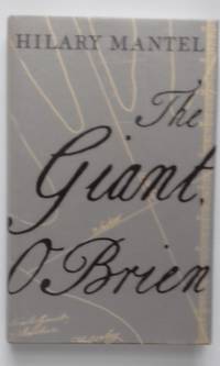 The Giant O&#039;Brien by Hilary Mantel - 1998