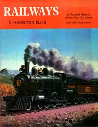Railways : A Pictorial History of the first 150 years