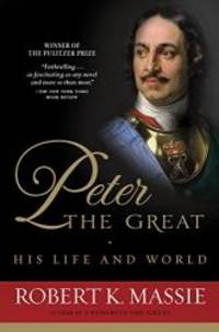 image of Peter the Great: His Life and World