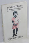 View Image 3 of 3 for Lemon Drops: A Bittersweet Memoir Inventory #235175