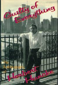 Guilty of Everything. The Autobiography of Herbert Huncke. Foreword by William S. Burroughs.