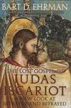 THE LOST GOSPEL OF JUDAS ISCARIOT: A NEW LOOK AT BETRAYER AND BETRAYED