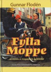 Fylla moppe... så minns vi mopedens guldålder. 50…