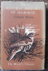 The Natural History of Selborne in The County of Southampton. (World&#039;s Classics) by Gilbert White - 1971