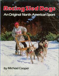 Racing Sled Dogs: An Original North American Sport