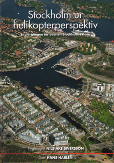 STOCKHOLM UR HELIKOPTERPERSPEKTIV. En närgången…