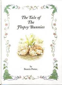 Tale of the Flopsy Bunnies, The by Potter, Beatrix - 1997