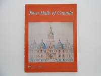 Town Halls of Canada: A Collection of Essays on Pre-1930 Town Hall Buildings