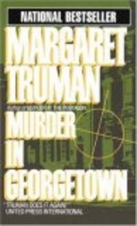 Murder in Georgetown (Capital Crime Mysteries) by Margaret Truman - 1987-05-12