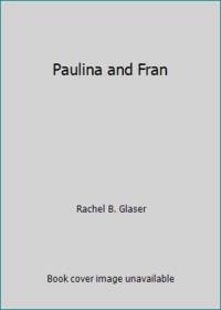 Paulina and Fran : A Novel