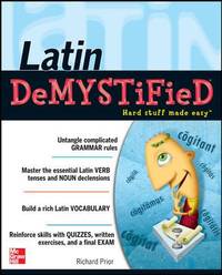 Latin Demystified : A Self Teaching Guide