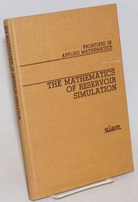 The Mathematics of Reservoir Simulation by Ewing, Richard E., editor - 1983