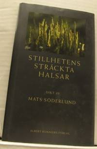 Stillhetens sträckta halsar. Dikt.