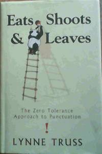 image of Eats, Shoots and Leaves: The Zero Tolerance Approach to Punctuation