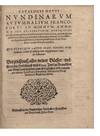 Catalogus Novus nundinarum Autumnalium Francofurti ad Moenum, anno M. D. XCV. celebratarum: eorum scilicet librorum, qui hoc semestri partim omnino novi, partim denuo vel forma, vel loco, à prioribus editionibus diversi, vel accessione aliqua locupletiores, in lucem prodierunt, & his Nundinis fuerunt expositi