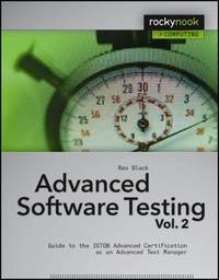 Advanced Software Testing Vol. 2 : Guide to the ISTQB Advanced Certification as an Advanced Test...