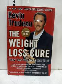 The Weight Loss Cure They Don&#039;t Want You to Know About by Kevin Trudeau - 2007