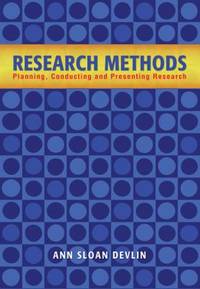 Research Methods : Planning, Conducting, and Presenting Research