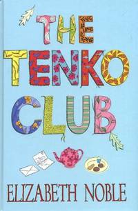 The Tenko Club. Large Print. by Elizabeth Noble