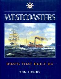 Westcoasters: The Boats That Built British Columbia