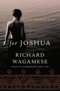 For Joshua: An Ojibway Father Teaches His Son