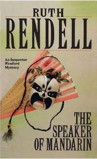 The Speaker Of Mandarin: (A Wexford Case) (Wexford, 25) by Rendell, Ruth