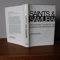 Saints and Samurai: The Political Culture of American and Japanese Elites by Austin, Lewis - 1975