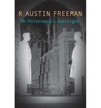 Mr Pottermack's Oversight: 19 (Dr. Thorndyke)