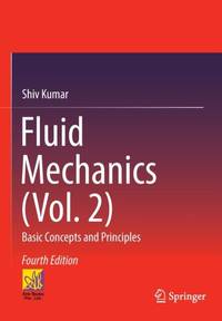 Fluid Mechanics (Vol. 2) : Basic Concepts and Principles