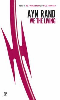 We the Living (75th-Anniversary Edition) by Rand, Ayn - 2011