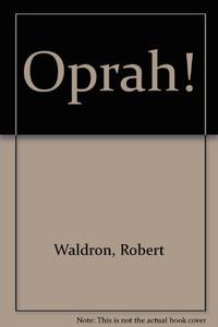 Oprah! by Waldron, Robert