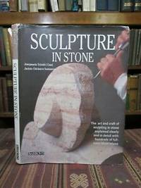 image of Sculpture in Stone (The Art and Craft of Sculpting in Stone Explained Clearly and in Detail with Hundreds of Full-Color Illustrations)