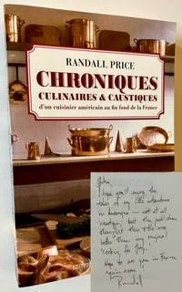 Chroniques Culinaires et Caustiques D'Un Cuisinier Americain Au Fin Fond DE La France
