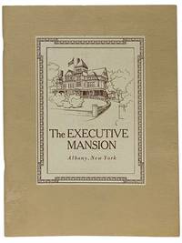 The Executive Mansion in Albany: An Informal History, 1856-1960 [New York]