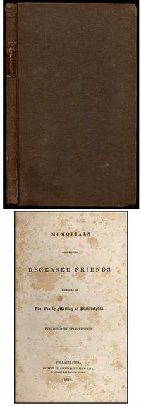 Memorials Concerning Deceased Friends, Members of The Yearly Meeting of Philadelphia