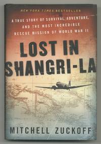 Lost in Shangri-La: A True Story of Survival, Adventure, and the Most Incredible Rescue Mission of World War II