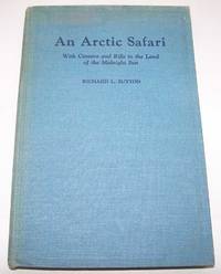 image of An Arctic Safari with Camera and Rifle in the Land of the Midnight Sun
