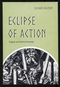 cover of Eclipse of Action: Tragedy and Political Economy