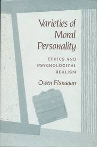 Varieties of Moral Personality. Ethics and Psychological Realism.