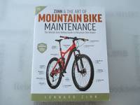 Zinn and the Art of Mountain Bike Maintenance: The World's Best-Selling Guide to Mountain...