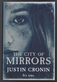 The City of Mirrors by Justin Cronin - 2016