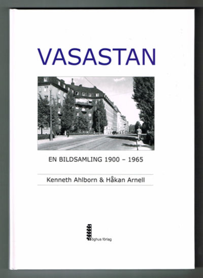 Vasastan. En bildsamling 1900-1965.
