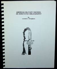 AMERICAN MILITARY SWORDS: AN ANNOTATED BIBLIOGRAPHY