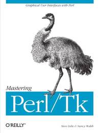 Mastering Perl/Tk: Graphical User Interfaces in Perl
