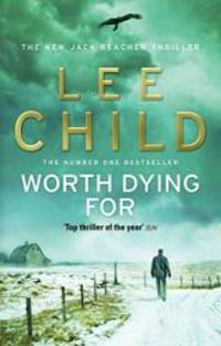 Worth Dying for (Jack Reacher) by Lee Child - 2011-04-01