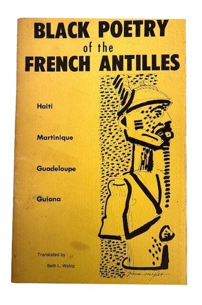 Black Poetry of the French Antilles: Haiti, Martinique, Guadeloupe, Guiana. [cover title]