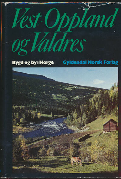 Vest-Oppland og Valdres. Bygd og by i Norge.…